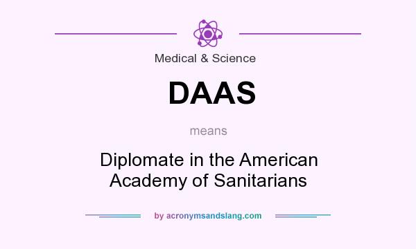 What does DAAS mean? It stands for Diplomate in the American Academy of Sanitarians