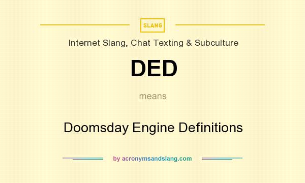 What does DED mean? It stands for Doomsday Engine Definitions