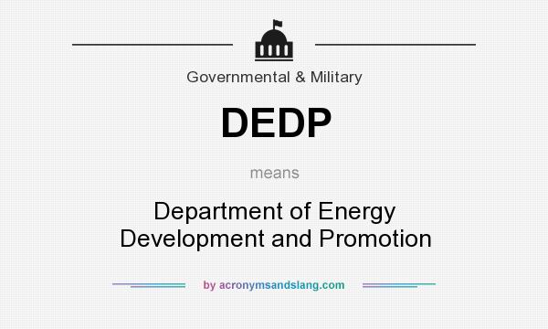 What does DEDP mean? It stands for Department of Energy Development and Promotion