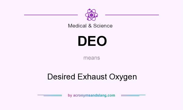 What does DEO mean? It stands for Desired Exhaust Oxygen