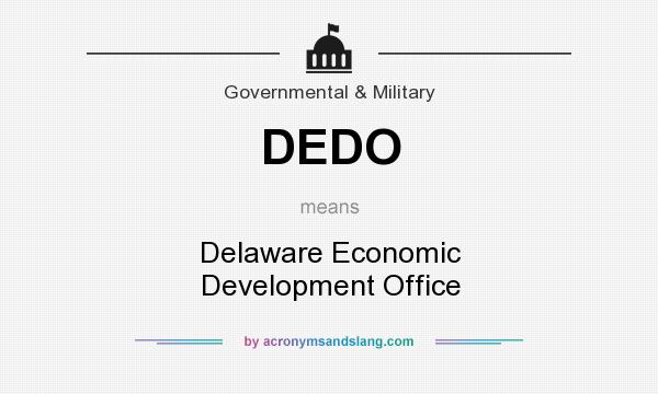 What does DEDO mean? It stands for Delaware Economic Development Office