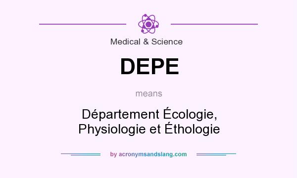 What does DEPE mean? It stands for Département Écologie, Physiologie et Éthologie