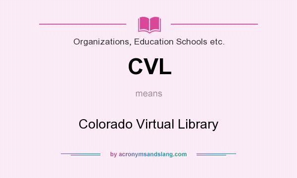What does CVL mean? It stands for Colorado Virtual Library