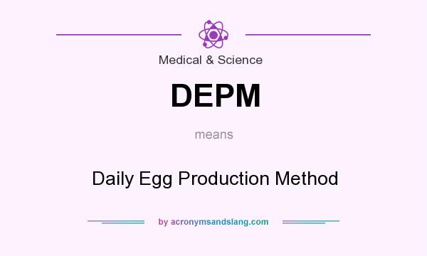 What does DEPM mean? It stands for Daily Egg Production Method
