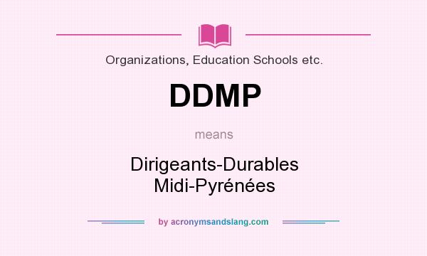 What does DDMP mean? It stands for Dirigeants-Durables Midi-Pyrénées