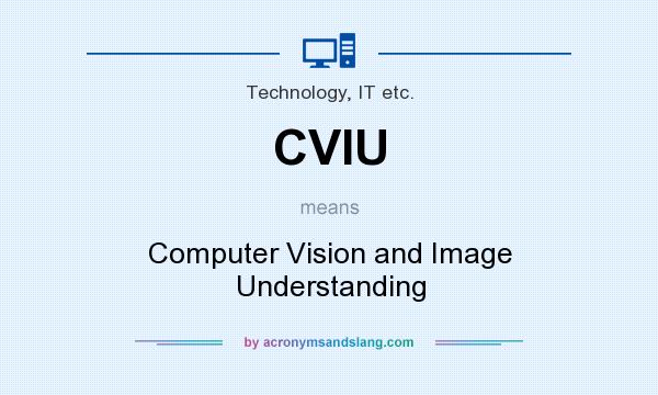 What does CVIU mean? It stands for Computer Vision and Image Understanding