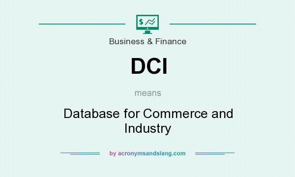What does DCI mean? It stands for Database for Commerce and Industry