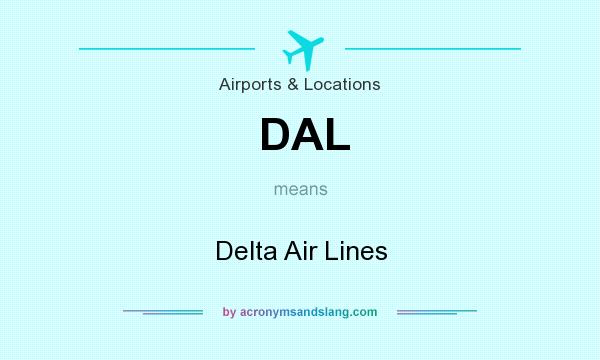 What does DAL mean? It stands for Delta Air Lines