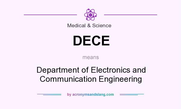 What does DECE mean? It stands for Department of Electronics and Communication Engineering