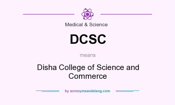 What does DCSC mean? It stands for Disha College of Science and Commerce