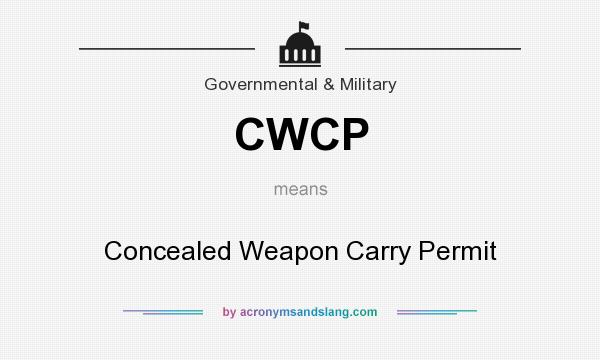 What does CWCP mean? It stands for Concealed Weapon Carry Permit