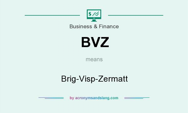 What does BVZ mean? It stands for Brig-Visp-Zermatt