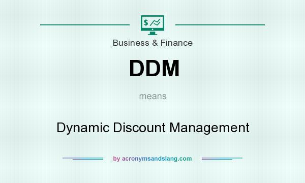 What does DDM mean? It stands for Dynamic Discount Management