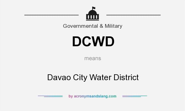 What does DCWD mean? It stands for Davao City Water District