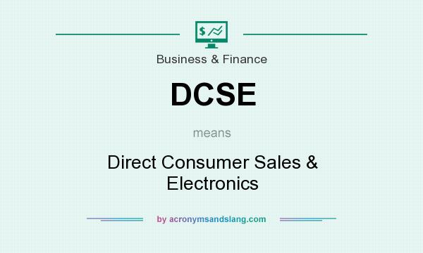 What does DCSE mean? It stands for Direct Consumer Sales & Electronics