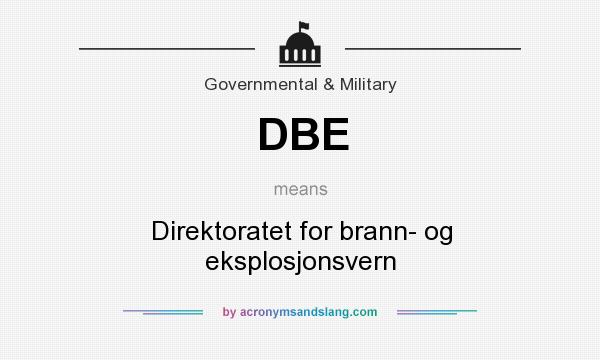 What does DBE mean? It stands for Direktoratet for brann- og eksplosjonsvern