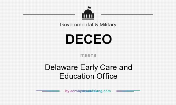What does DECEO mean? It stands for Delaware Early Care and Education Office