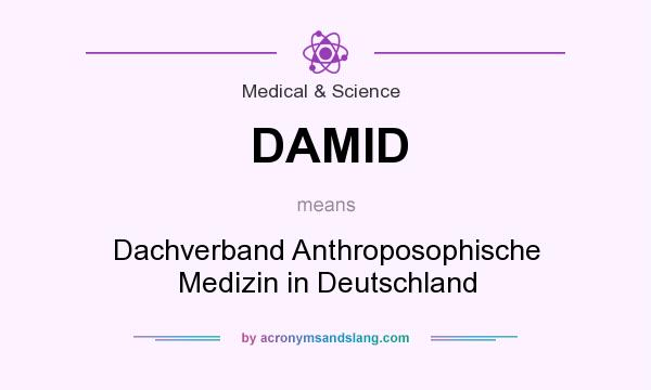 What does DAMID mean? It stands for Dachverband Anthroposophische Medizin in Deutschland