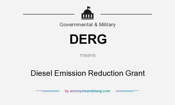 What does DERG mean? It stands for Diesel Emission Reduction Grant