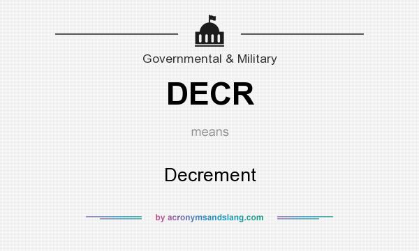 What does DECR mean? It stands for Decrement