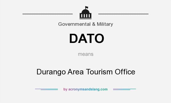 What does DATO mean? It stands for Durango Area Tourism Office