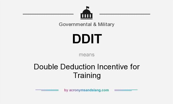 What does DDIT mean? It stands for Double Deduction Incentive for Training