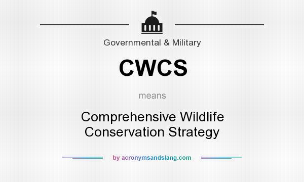 What does CWCS mean? It stands for Comprehensive Wildlife Conservation Strategy