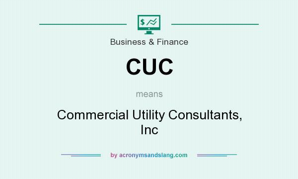 What does CUC mean? It stands for Commercial Utility Consultants, Inc