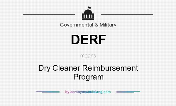 What does DERF mean? It stands for Dry Cleaner Reimbursement Program