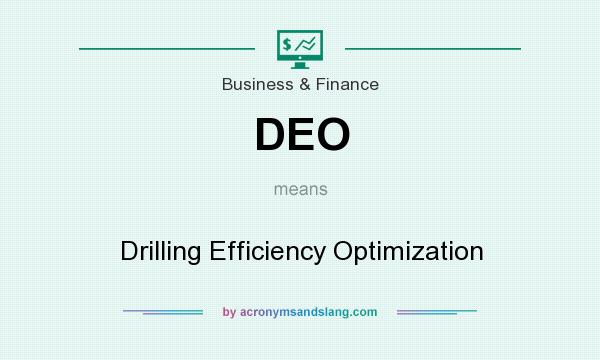 What does DEO mean? It stands for Drilling Efficiency Optimization
