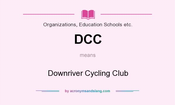 What does DCC mean? It stands for Downriver Cycling Club