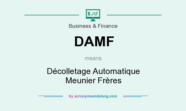 What does DAMF mean? It stands for Décolletage Automatique Meunier Frères