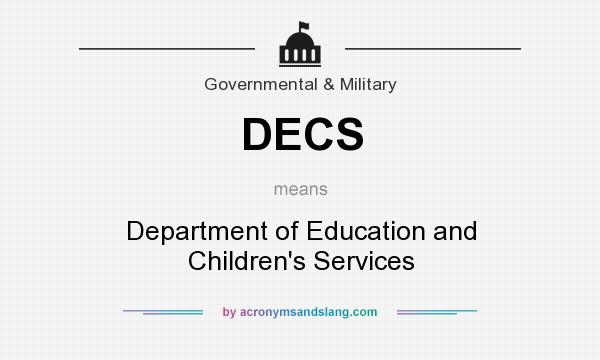 What does DECS mean? It stands for Department of Education and Children`s Services