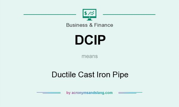 What does DCIP mean? It stands for Ductile Cast Iron Pipe