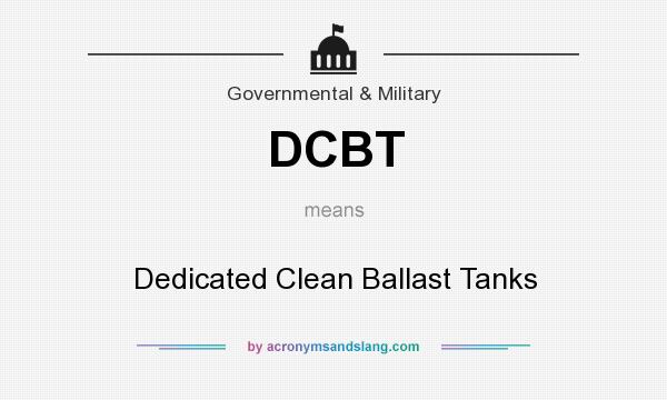 What does DCBT mean? It stands for Dedicated Clean Ballast Tanks