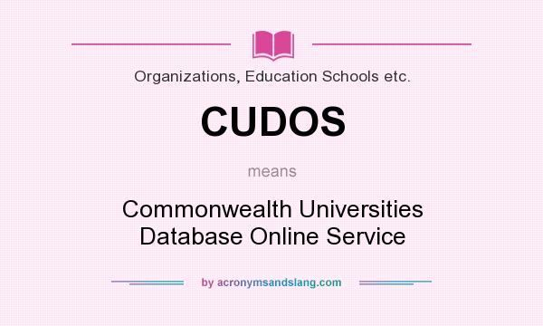 What does CUDOS mean? It stands for Commonwealth Universities Database Online Service