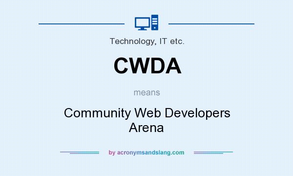 What does CWDA mean? It stands for Community Web Developers Arena