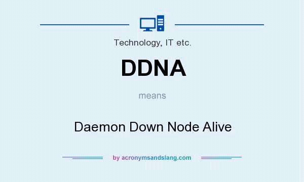 What does DDNA mean? It stands for Daemon Down Node Alive