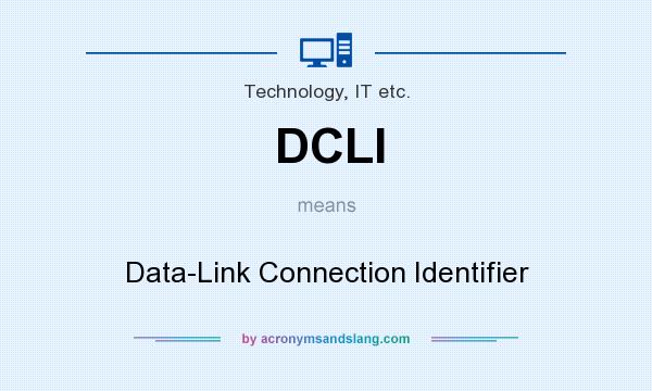 What does DCLI mean? It stands for Data-Link Connection Identifier