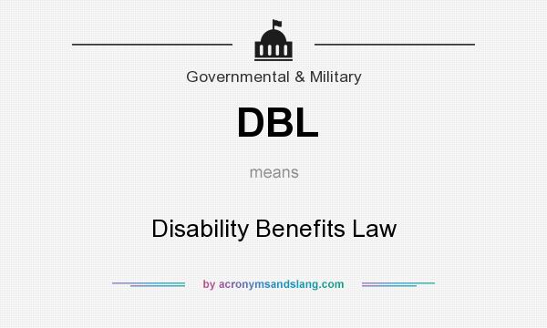 What does DBL mean? It stands for Disability Benefits Law