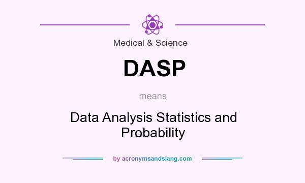 What does DASP mean? It stands for Data Analysis Statistics and Probability