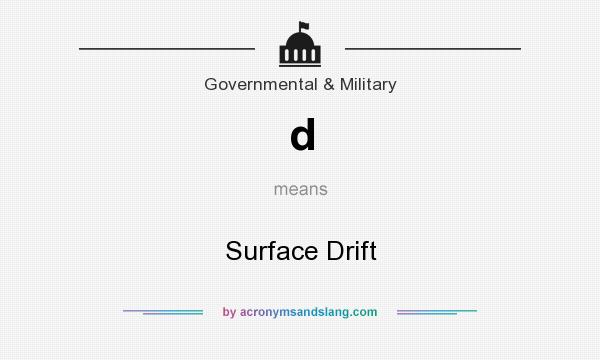 What does d mean? It stands for Surface Drift