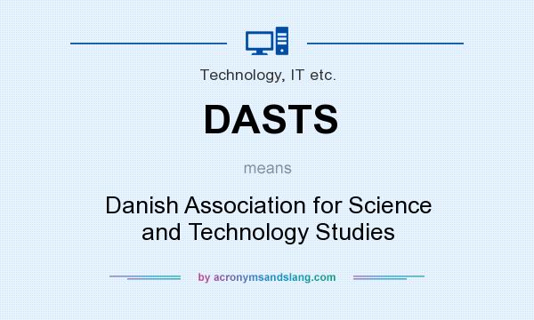 What does DASTS mean? It stands for Danish Association for Science and Technology Studies