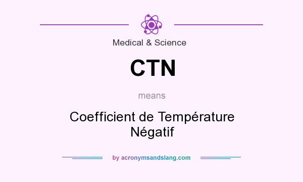 What does CTN mean? It stands for Coefficient de Température Négatif