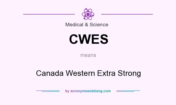 What does CWES mean? It stands for Canada Western Extra Strong