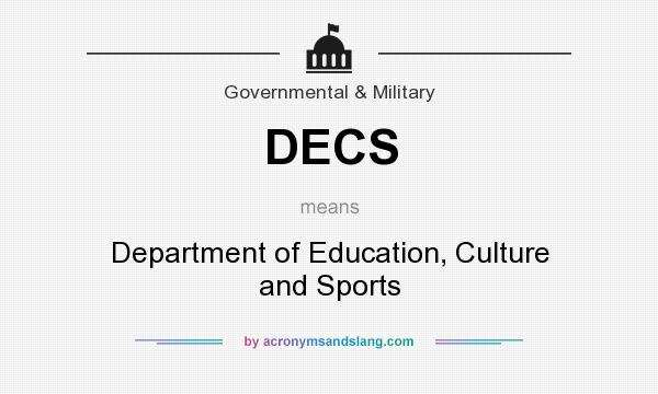 What does DECS mean? It stands for Department of Education, Culture and Sports