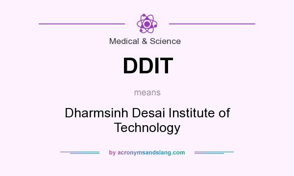 What does DDIT mean? It stands for Dharmsinh Desai Institute of Technology