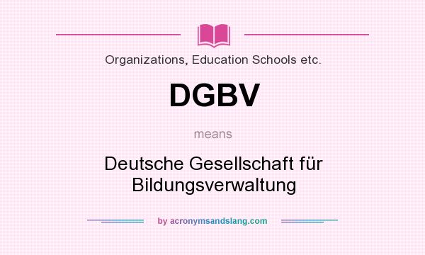 What does DGBV mean? It stands for Deutsche Gesellschaft für Bildungsverwaltung