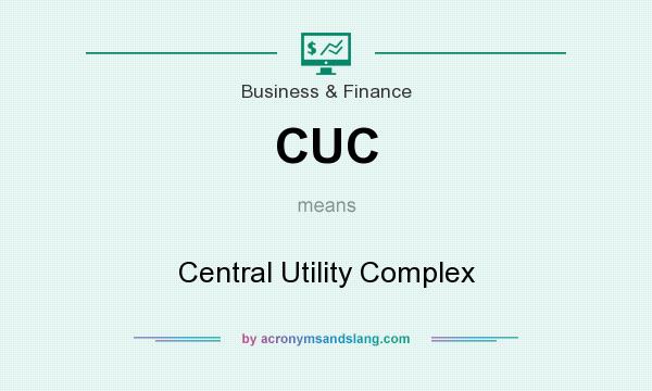 What does CUC mean? It stands for Central Utility Complex