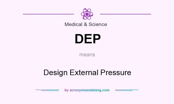 What does DEP mean? It stands for Design External Pressure
